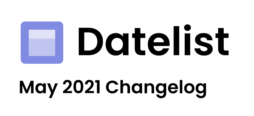 May 2021 - Datelist Changelog
